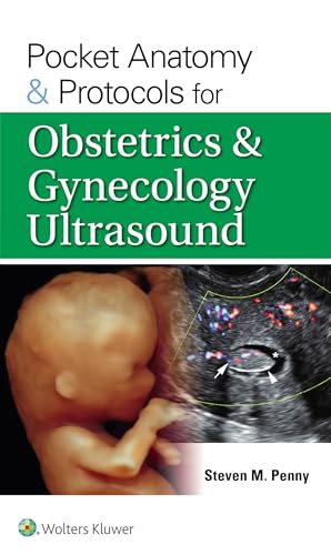 Pocket Anatomy & Protocols for Obstetrics & Gynecology Ultrasound von Lippincott Williams&Wilki