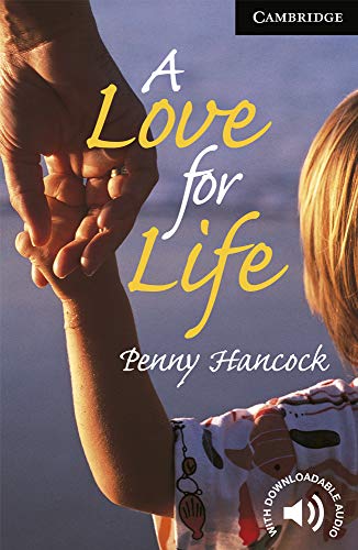 A Love for Life Level 6 (Cambridge English Readers Series) von Cambridge University Press