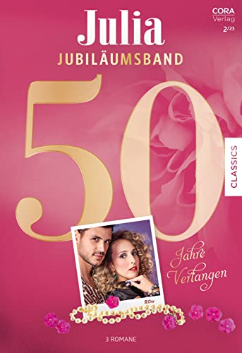 Julia Jubiläum Band 10: Die schönsten Romane der Achtziger
