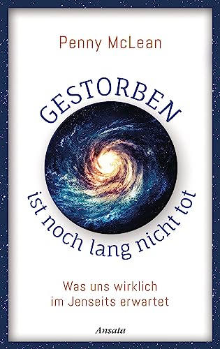 Gestorben ist noch lang nicht tot: Was uns wirklich im Jenseits erwartet. Mit Faltkarte (48 x 40 cm) von Ansata