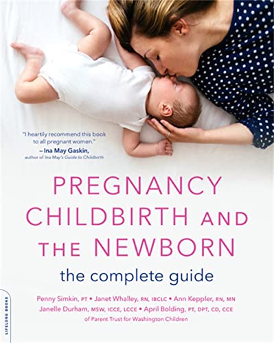 Pregnancy, Childbirth, and the Newborn: The Complete Guide von Da Capo Lifelong Books