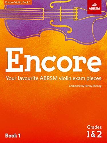 Encore Violin, Book 1, Grades 1 & 2: Your Favourite Abrsm Violin Exam Pieces (ABRSM Exam Pieces) von ABRSM