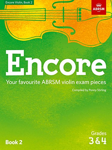 Encore Violin, Book 2, Grades 3 & 4: Your Favourite Abrsm Violin Exam Pieces (ABRSM Exam Pieces) von ABRSM