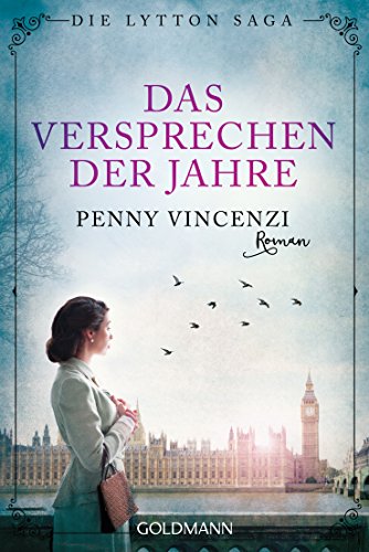 Das Versprechen der Jahre: Roman (Die Lytton-Saga, Band 1)