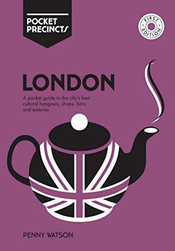 Pocket Precincts London: A Pocket Guide to the City's Best Cultural Hangouts, Shops, Bars and Eateries