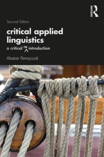 Critical Applied Linguistics: A Critical Re-Introduction Critical Applied Linguistics: A Critical Re-Introduction von Routledge
