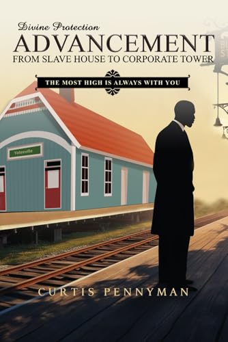Divine Protection: Advancement from Slave House to Corporate Tower: The Most High is Always with You Divine Protection: Advancement from Slave House to Corporate Tower: The Most High is Always with You von Amazon Expert Publishing