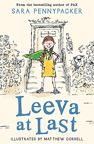 Leeva at Last: Heartwarming and funny, a new illustrated children’s adventure novel from the author of Pax Leeva at Last: Heartwarming and funny, a new illustrated children’s adventure novel from the author of Pax