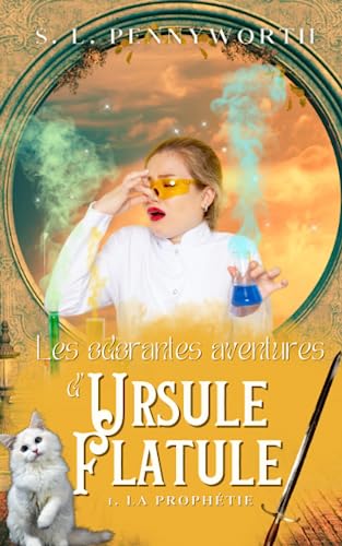 Les Odorantes Aventures d'Ursule Flatule, tome 1 : La Prophétie von 97824937491