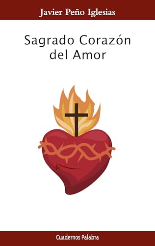 Sagrado Corazón del Amor (Cuadernos Palabra, Band 197) von Palabra