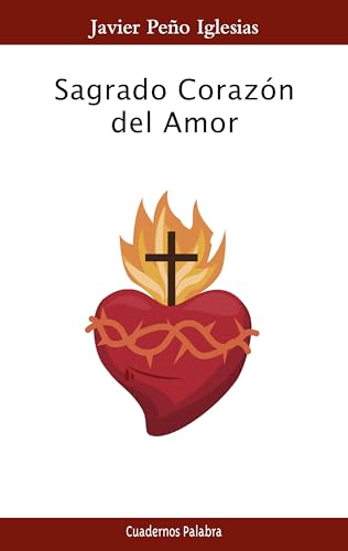 Sagrado Corazón del Amor (Cuadernos Palabra, Band 197)
