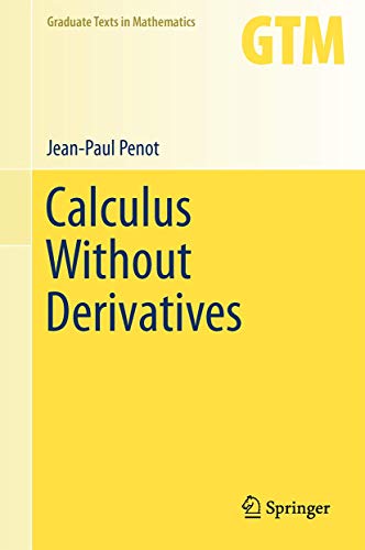 Calculus Without Derivatives (Graduate Texts in Mathematics, Band 266)