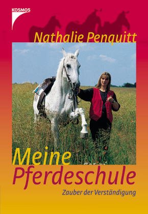 Nathalie Penquitts Pferdeschule: Zauber der Verständigung