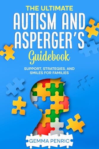 The Ultimate Autism and Asperger's Guidebook: Support, Strategies, and Smiles for Families von eBookIt.com