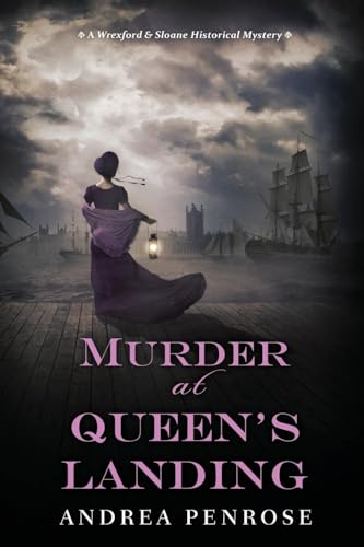 Murder at Queen's Landing: A Captivating Historical Regency Mystery (A Wrexford & Sloane Mystery, Band 4)