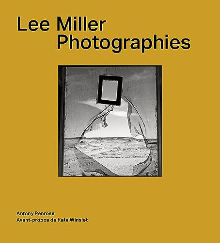 Lee Miller. Photographies: PHOTOGRAPHIES