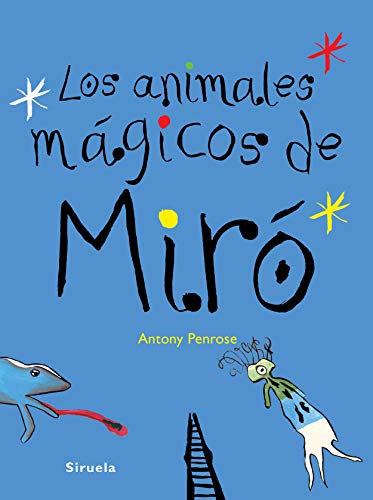 Los animales mágicos de Miró (Las Tres Edades, Band 264)