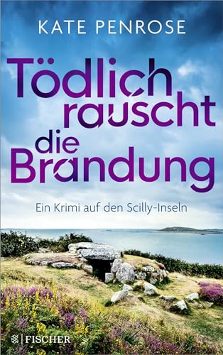 Tödlich rauscht die Brandung: Ein Krimi auf den Scilly-Inseln von FISCHER Taschenbuch