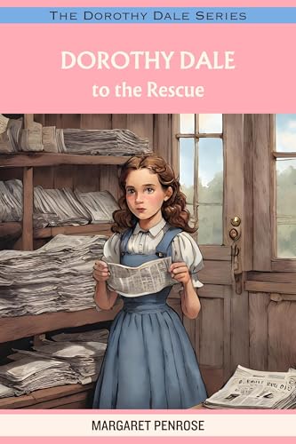 Dorothy Dale to the Rescue Dorothy Dale to the Rescue von Anson Street Press