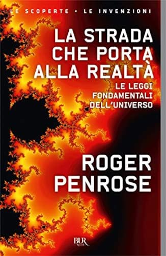 La strada che porta alla realtà. Le leggi fondamentali dell'universo (BUR Best BUR) von Rizzoli