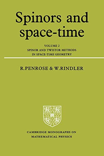 Spinors and Space Time Volume 2 (Cambridge Monographs on Math Physics, Band 2)