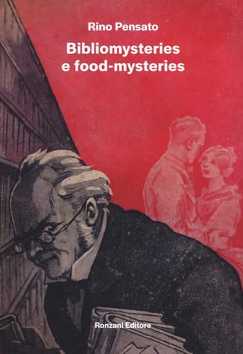 Bibliomysteries e food-mysteries (Storia e culture del libro. Documenta) von Ronzani Editore