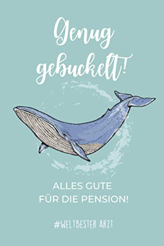 GENUG GEBUCKELT! ALLES GUT FÜR DIE PENSION! #WELTBESTER ARZT: Wochenplaner a5 120 Seiten kariert | Arzt im Ruhestand lustig | Geschenke Ruhestand | ... | Geschenk Abschluss | Mediziner Geschenkidee von Independently published