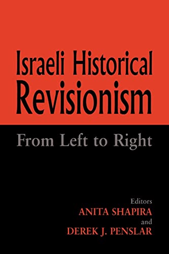 Israeli Historical Revisionism: From Left to Right: Cross-National Patterns in Domestic Governance and Policy Performance von Routledge