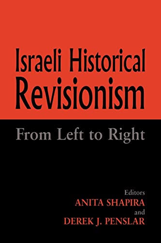 Israeli Historical Revisionism: From Left to Right Israeli Historical Revisionism: From Left to Right