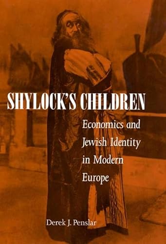 Shylock's Children: Economics and Jewish Identity in Modern Europe von University of California Press