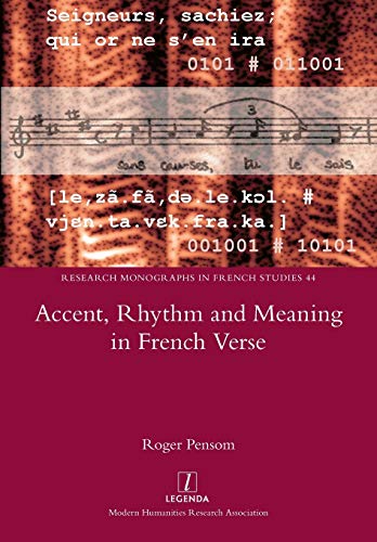 Accent, Rhythm and Meaning in French Verse (Research Monographs in French Studies, Band 44)
