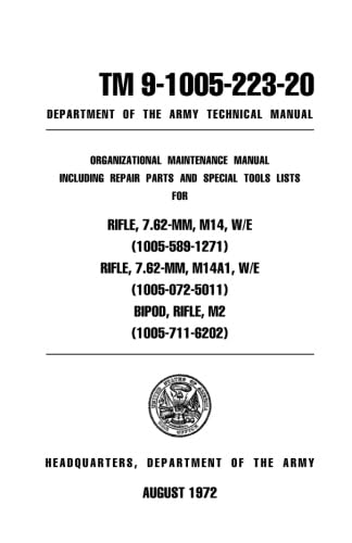 U.S. Army M14, A1 7.62mm Rifle Maintenance Manual
