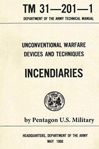 Unconventional Warfare Devices and Techniques: Incendiaries von Dead Authors Society