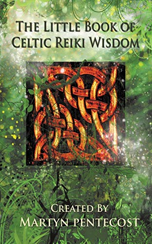 The Little Book of Celtic Reiki Wisdom von Mpowr Ltd
