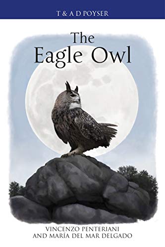 The Eagle Owl (Poyser Monographs) von T & AD Poyser