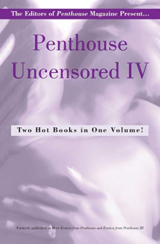 Penthouse Uncensored IV (Penthouse Adventures, 4) von Grand Central Publishing