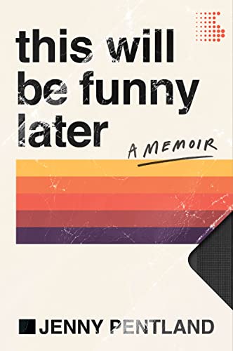 This Will Be Funny Later: A Memoir von Harper Perennial