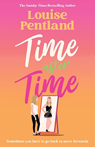 Time After Time: The must-read novel from Sunday Times bestselling author Louise Pentland von Bonnier Books UK