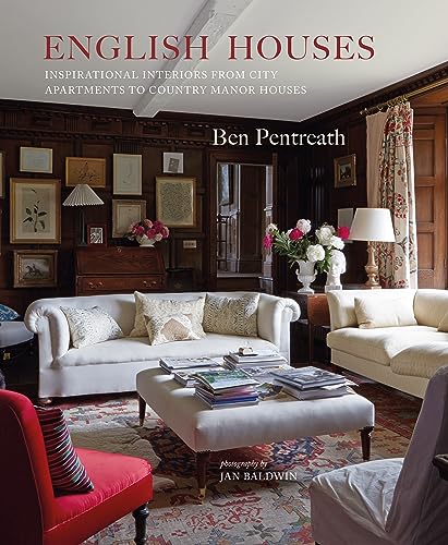 English Houses: Inspirational Interiors from City Apartments to Country Manor Houses von Ryland, Peters & Small Ltd