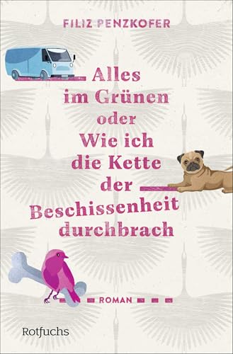 Alles im Grünen oder Wie ich die Kette der Beschissenheit durchbrach: Coming of Age Roman ab 14 Jahren über das Erwachsenwerden und ungewöhnliche Freundschaften von Fischer Sauerländer