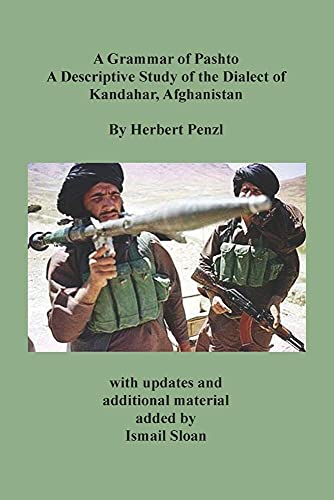 A Grammar of Pashto A Descriptive Study of the Dialect of Kandahar, Afghanistan von Ishi Press