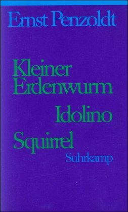 Gesammelte Schriften in sieben Bänden. Jubiläumsausgabe zum 100. Geburtstag: Dritter Band: Kleiner Erdenwurm. Idolino. Squirrel. Romane von Suhrkamp Verlag
