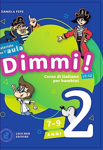 Dimmi! Corso di italiano per bambini. 7-9 anni. Guida. Con Contenuto digitale per download e accesso on line. Con Poster (Vol. 2) von Loescher