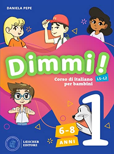 Dimmi! Corso di italiano per bambini. Libro dello studente. Quaderno degli esercizi. Per la Scuola elementare (Vol. 1) von Loescher