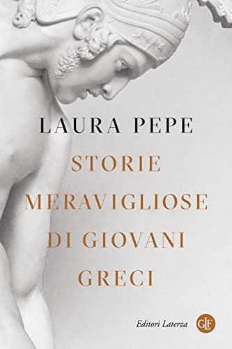 Storie meravigliose di giovani greci (I Robinson. Letture) von Laterza
