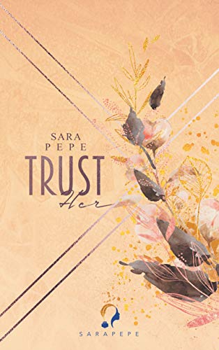 Trust her (TRUST- Reihe, Band 2) von Books on Demand