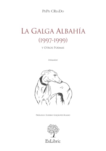 La Galga Albahía (1997-1999) y Otros Poemas von ExLibric