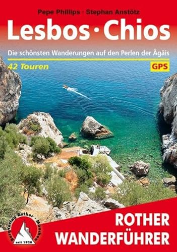 Lesbos · Chios: Die schönsten Wanderungen auf den Perlen der Ägäis. 42 Touren. Mit GPS-Daten (Rother Wanderführer) von Bergverlag Rother