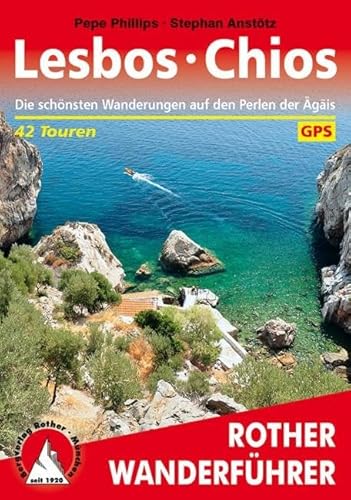 Lesbos · Chios: Die schönsten Wanderungen auf den Perlen der Ägäis. 42 Touren. Mit GPS-Daten (Rother Wanderführer) von Bergverlag Rother