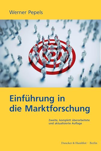 Einführung in die Marktforschung.: Zweite, komplett überarbeitete und aktualisierte Auflage